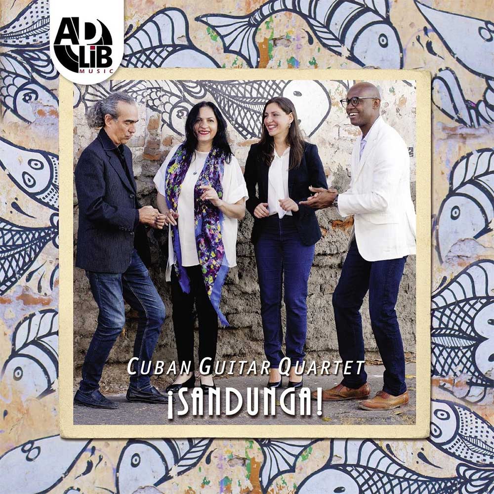 Cuban Guitar Quartet — “¡Sandunga!” (Adlib Music, 2020)