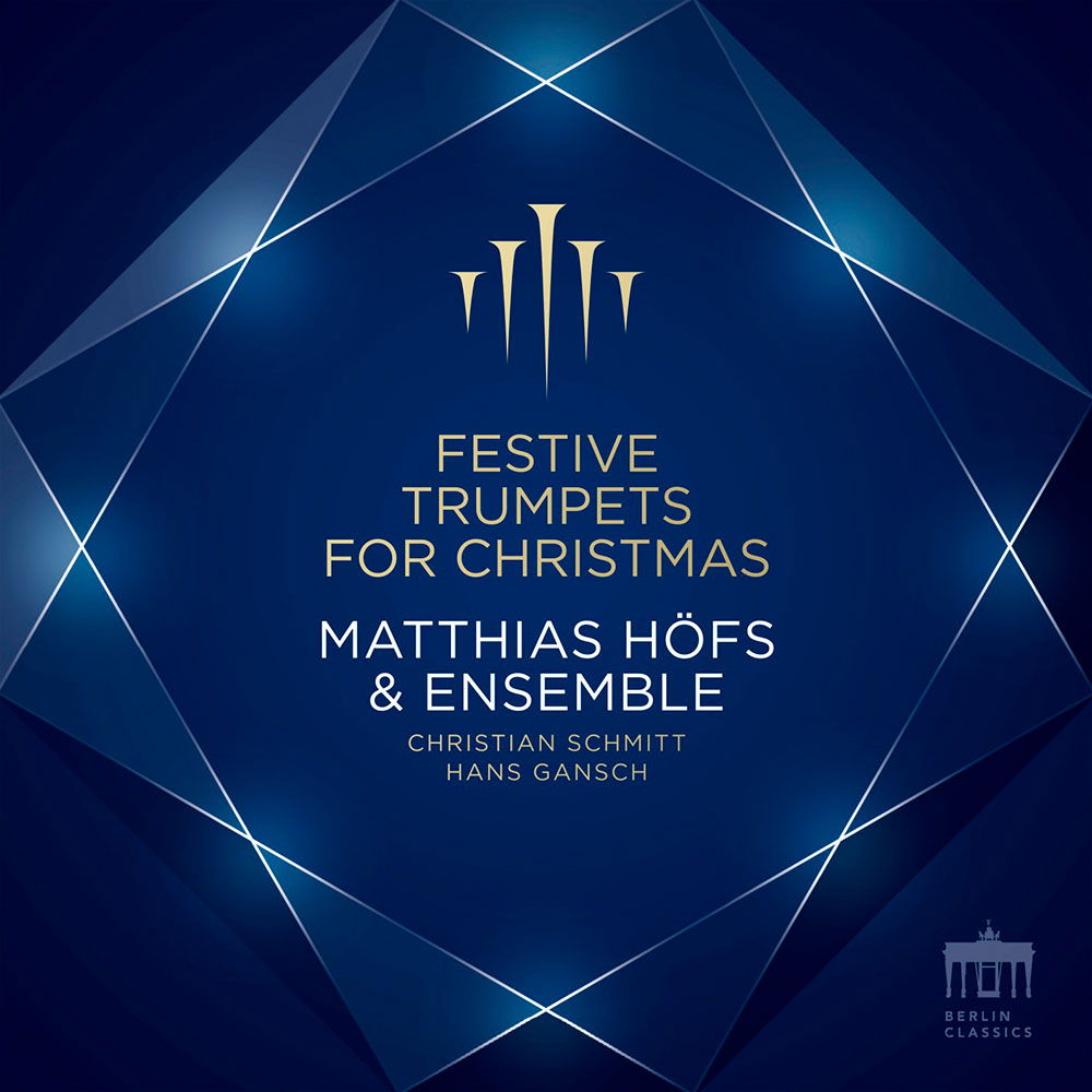 Matthias Höfs — “Festive Trumpets for Christmas” (Berlin Classics, 2011)