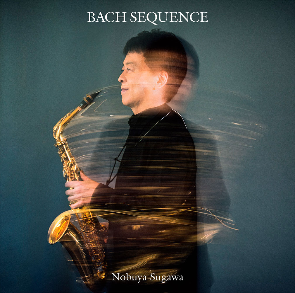 Nobuya Sugawa — “Bach Sequence” (Concert Imagine, 2020)